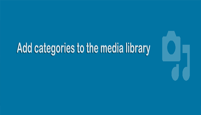 أفضل 10+ اضافات ادارة مكتبة وسائط ووردبريس 9 اضافة مكتبة وسائط Media Library Categories