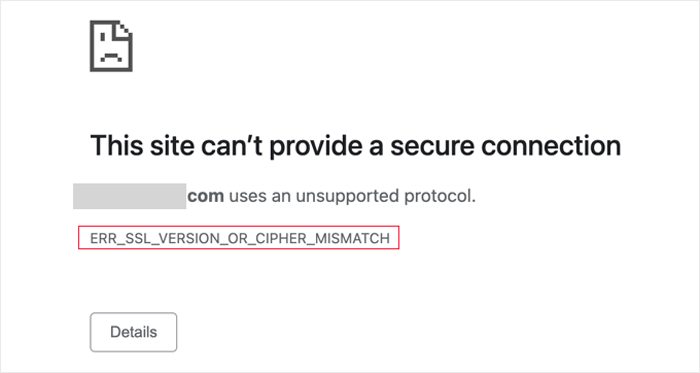 كيفية إصلاح الخطأ 'ERR_SSL_VERSION_OR_CIPHER_MISMATCH' فى ووردبريس 1 رسالة الخطأ 'ERR_SSL_VERSION_OR_CIPHER_MISMATCH'